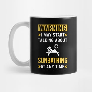 Warning Sunbathing Sunbathe Sunbath Sun Bathing Mug